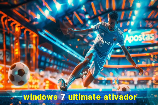 windows 7 ultimate ativador